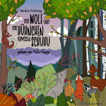 Der Wolf und das Hühnchen vermissen Schuhu, Beate Freitag