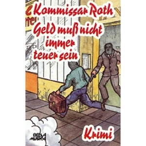 Kommissar Roth: Geld muss nicht immer teuer sein