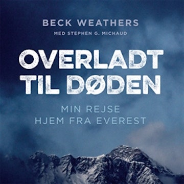 Overladt til døden - min vej hjem fra Everest