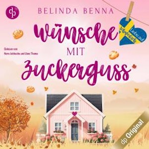 Wünsche mit Zuckerguss - Liebe auf Schwedisch, Band 5 (Ungekürzt)