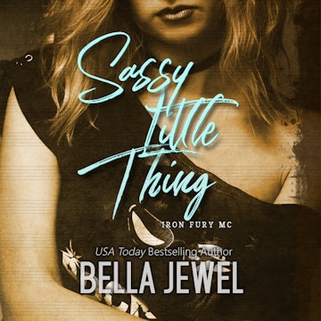 Sassy Little Thing (Iron Fury MC, Book 4)