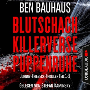 Blutschach - Killerverse - Puppenruhe, Teil 1-3 - Johnny Thiebeck im Einsatz, Sammelband 1 (Ungekürzt)