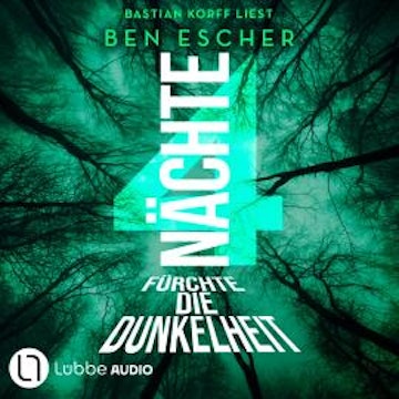 4 Nächte - Fürchte die Dunkelheit (Ungekürzt)