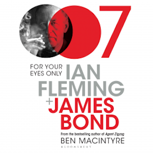 For Your Eyes Only, Ben Macintyre