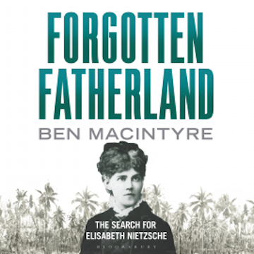 Forgotten Fatherland audiobook, Ben Macintyre