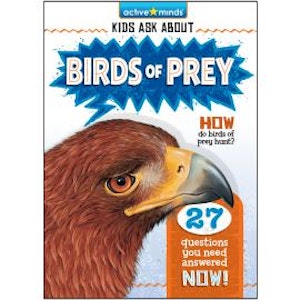 Birds of Prey - Active Minds: Kids Ask About (Unabridged)