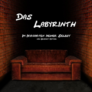 Das Labyrinth - Im Irrgarten deiner Selbst