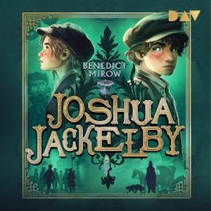 Joshua Jackelby (Ungekürzt), Benedict Mirow