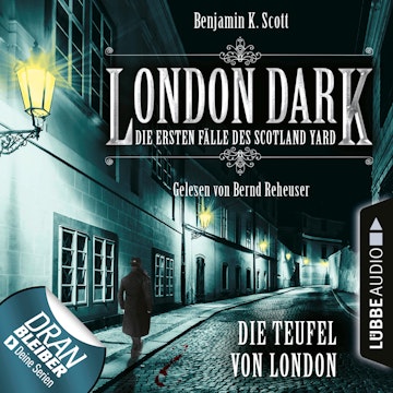 London Dark - Die ersten Fälle des Scotland Yard: Die Teufel von London