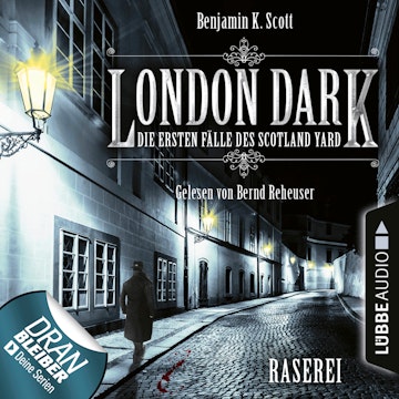 London Dark - Die ersten Fälle des Scotland Yard: Raserei