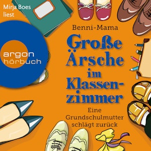 Große Ärsche im Klassenzimmer - Eine Grundschulmutter schlägt zurück