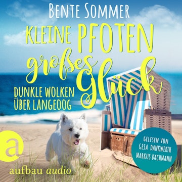 Kleine Pfoten, großes Glück - Dunkle Wolken über Langeoog - Inseltierarzt Dr. Breden, Band 2 (Ungekürzt)