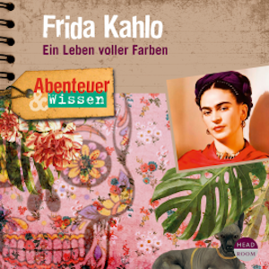 Abenteuer & Wissen: Frida Kahlo