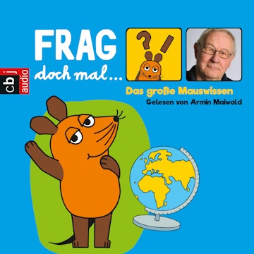 Frag doch mal … die Maus! Das große Mauswissen