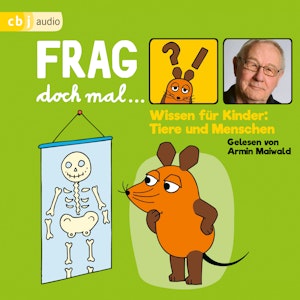 Frag doch mal … die Maus! Tiere und Menschen