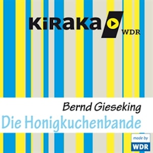 Kiraka - Die Honigkuchenbande