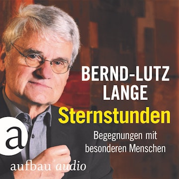 Sternstunden - Begegnungen mit besonderen Menschen