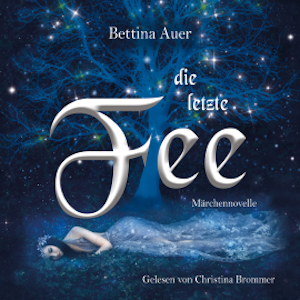 Die letzte Fee, Bettina Auer