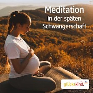 Meditation in der späten Schwangerschaft