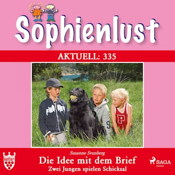 Die Idee mit dem Brief. Zwei Jungen spielen Schicksal (Sophienlust Aktuell 335)