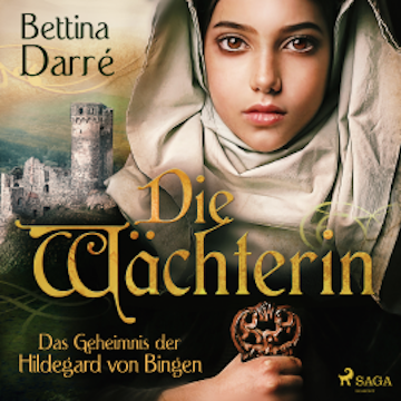 Die Wächterin - Das Geheimnis der Hildegard von Bingen