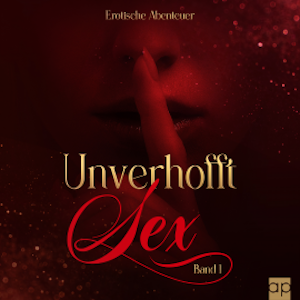 Unverhofft Sex Band 1