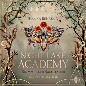 Night Lake Academy – Die Magie der Nachtfalter (Night Lake Academy 1) audiobook, Bianka Behrend