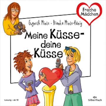 Freche Mädchen: Meine Küsse – deine Küsse