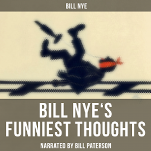 Bill Nye's Funniest Thoughts