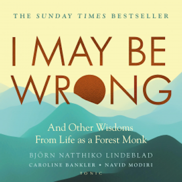 I May Be Wrong audiobook, Björn Natthiko Lindeblad