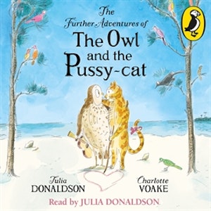 The Further Adventures of the Owl and the Pussy-cat