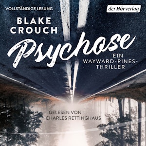 Psychose (Ein Wayward-Pines-Thriller 1)