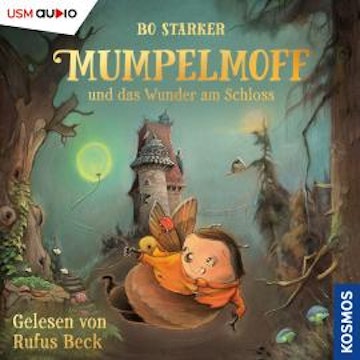 Mumpelmoff und das Wunder am Schloss (ungekürzt) audiobook, Bo Starker