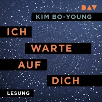Ich warte auf dich (Ungekürzt) audiobook, Bo-Young Kim