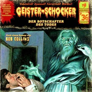 Der Botschafter des Todes (Geister-Schocker 36)