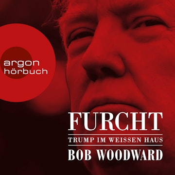 Furcht - Trump im weißen Haus