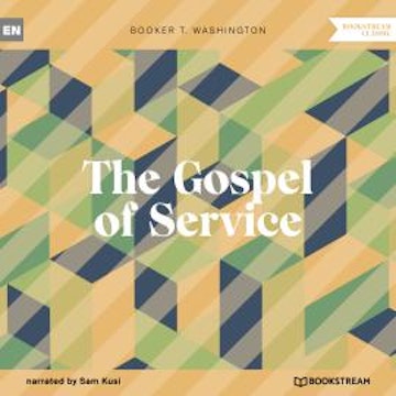 The Gospel of Service (Unabridged)