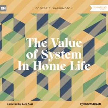 The Value of System In Home Life (Unabridged)