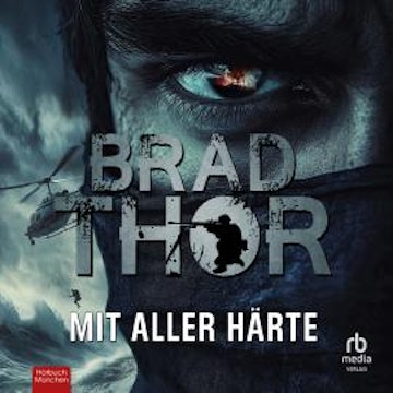 Mit aller Härte audiobook, Brad Thor
