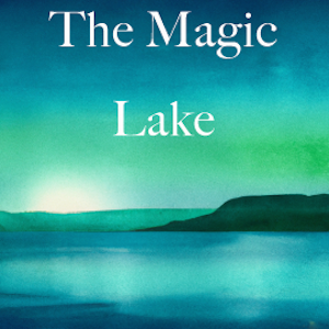 The Magic Lake