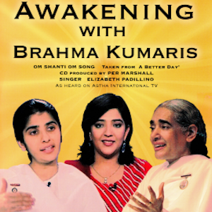 Awakening With Brahma Kumaris