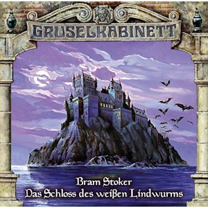 Das Schloss des weissen Lindwurms (Gruselkabinett 35)