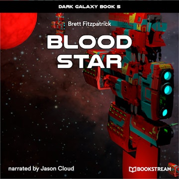 Blood Star - Dark Galaxy Book, Book 5 (Unabridged)