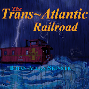 The Trans-Atlantic Railroad