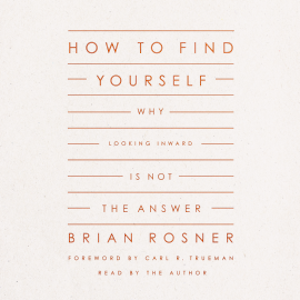 How to Find Yourself