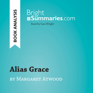 Alias Grace by Margaret Atwood (Book Analysis)