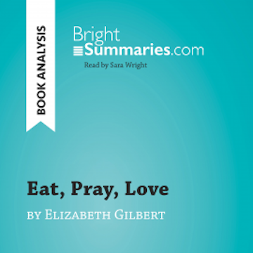 Eat, Pray, Love by Elizabeth Gilbert (Book Analysis)