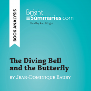 The Diving Bell and the Butterfly by Jean-Dominique Bauby (Book Analysis)