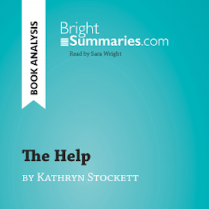 The Help by Kathryn Stockett (Book Analysis)