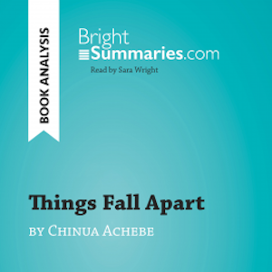 Things Fall Apart by Chinua Achebe (Book Analysis)